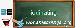 WordMeaning blackboard for iodinating